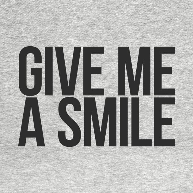 give me a smile by Tuesday